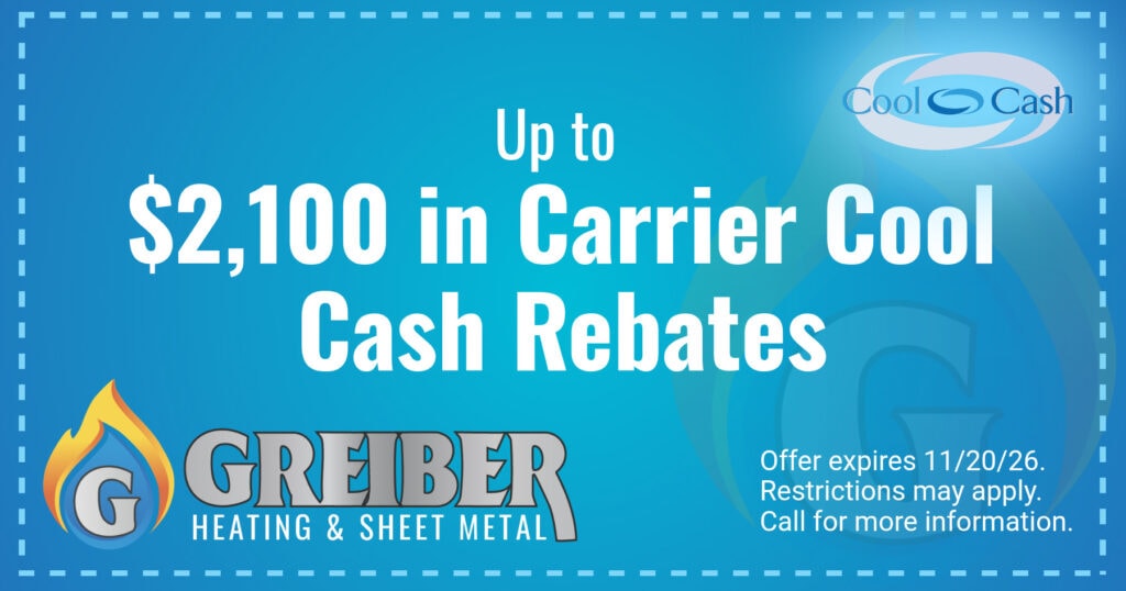 Up to $2,100 in Carrier Cool Cash Rebates! Expires 11/20/26